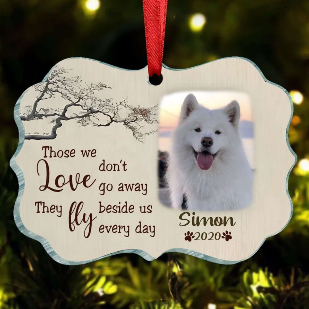 Custom Photo Those We Love Don't Go Away - Pet Memorial - Personalized Acrylic Custom Shaped Ornament DN100