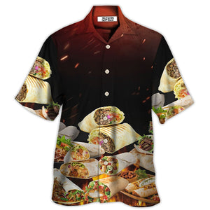 Burritos Fast Delicious Food - Gift For Food Lovers - Hawaiian Shirt