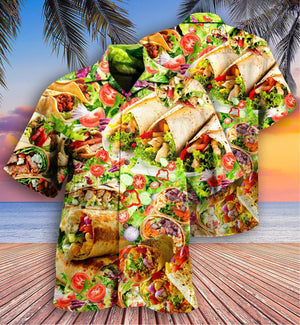 Food Life Is Better With Burrito Delicious Meal - Gift For Food Lovers - Hawaiian Shirt