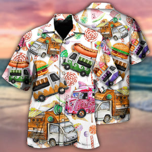 Food Truck Life Is Better With Food Truck - Gift For Food Lovers - Hawaiian Shirt