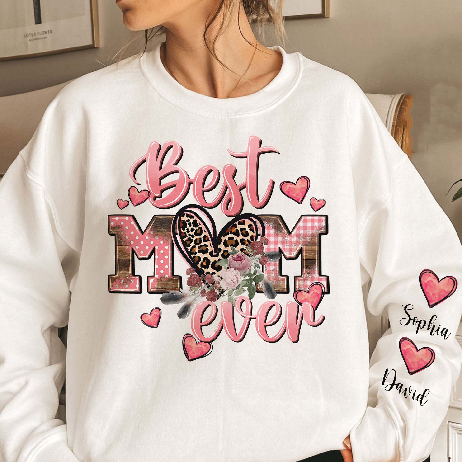 Mommy You Are The Best Mom Ever - Gift For Mother - Personalized Sleeve Sweatshirt