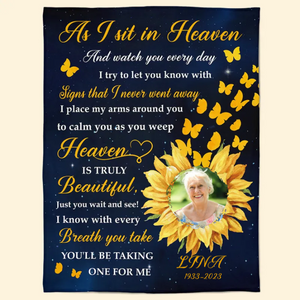 Custom Photo Sunflower As I Sit In Heaven - Memorial Gift For Family - Personalized Blanket