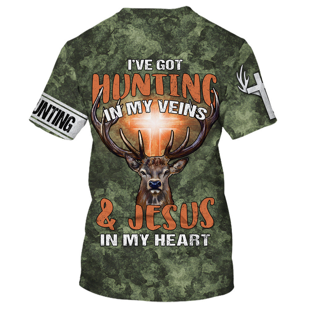 Hunting I'Ve Got Hunting In My Veins & Jesus In My Heart T-Shirt