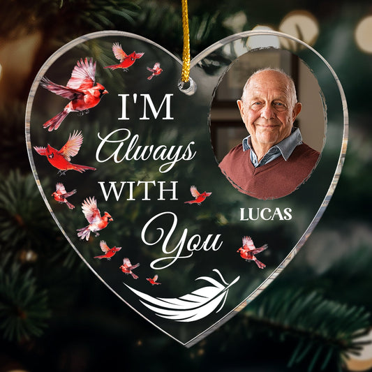 I Am Always With You PersonalizedAcrylicPhotoOrnament 1_79197c64 49a0 4954 8eb2 8d3b42ee5969