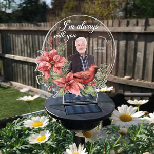 I Am Always With You - Human Memorial - Personalized Solar Light DN100