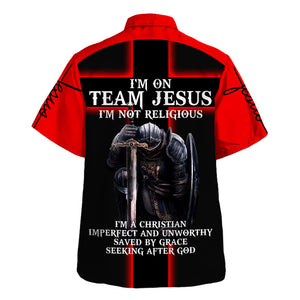 I'm On Team Jesus Im Not Religious - Hawaiian Shirt