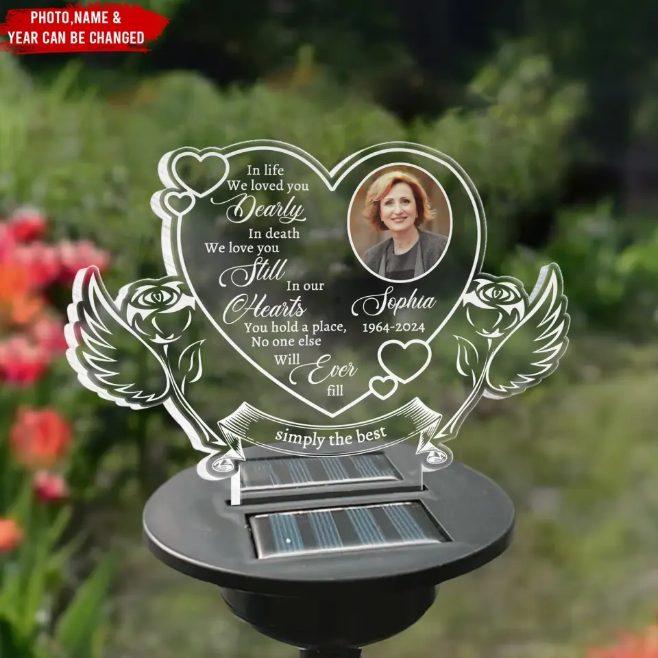 In Life We Loved You Dearly In Death We Love You Still - Human Memorial - Personalized Solar Light DN100