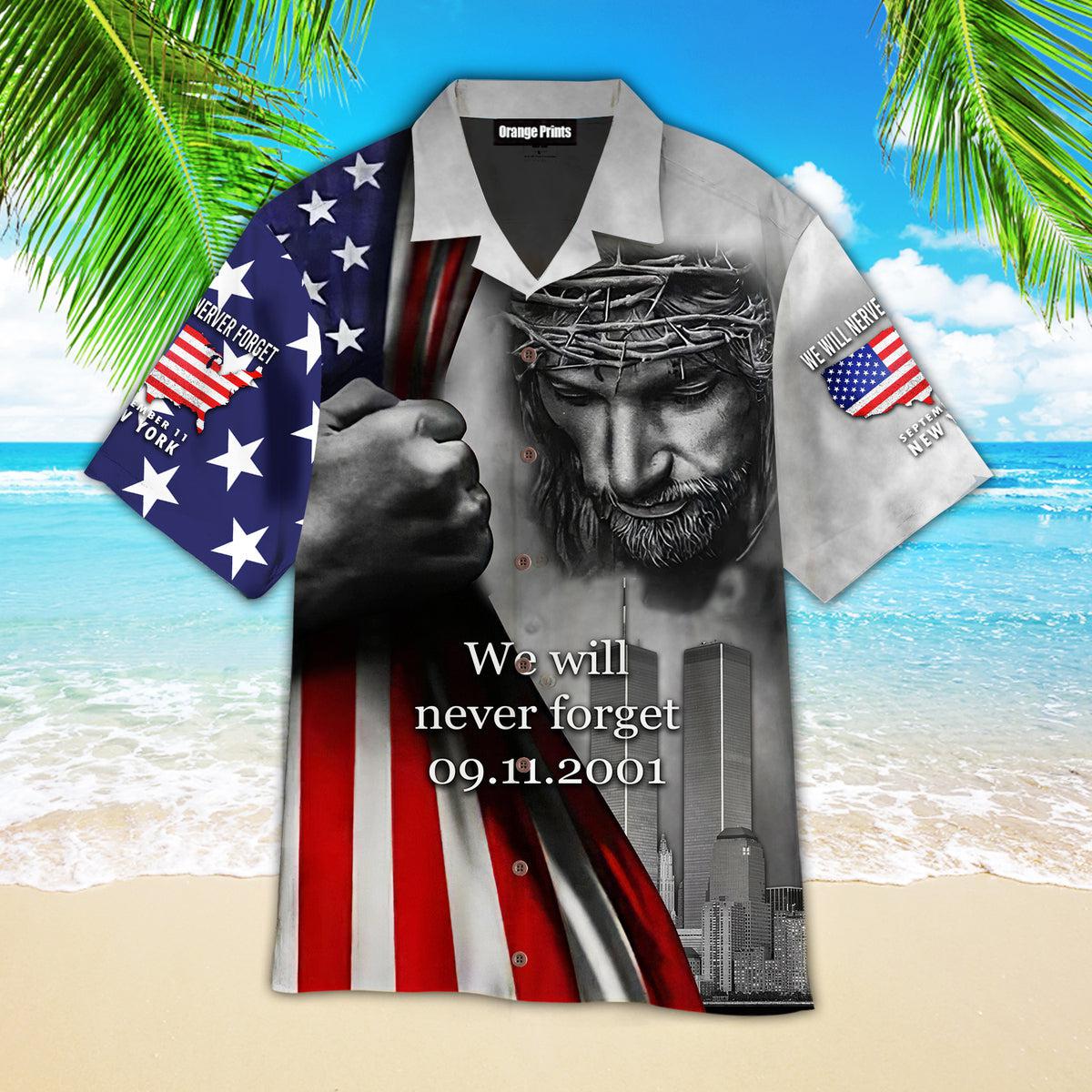 Jesus Never Forget 09/11 Aloha - Hawaiian Shirt