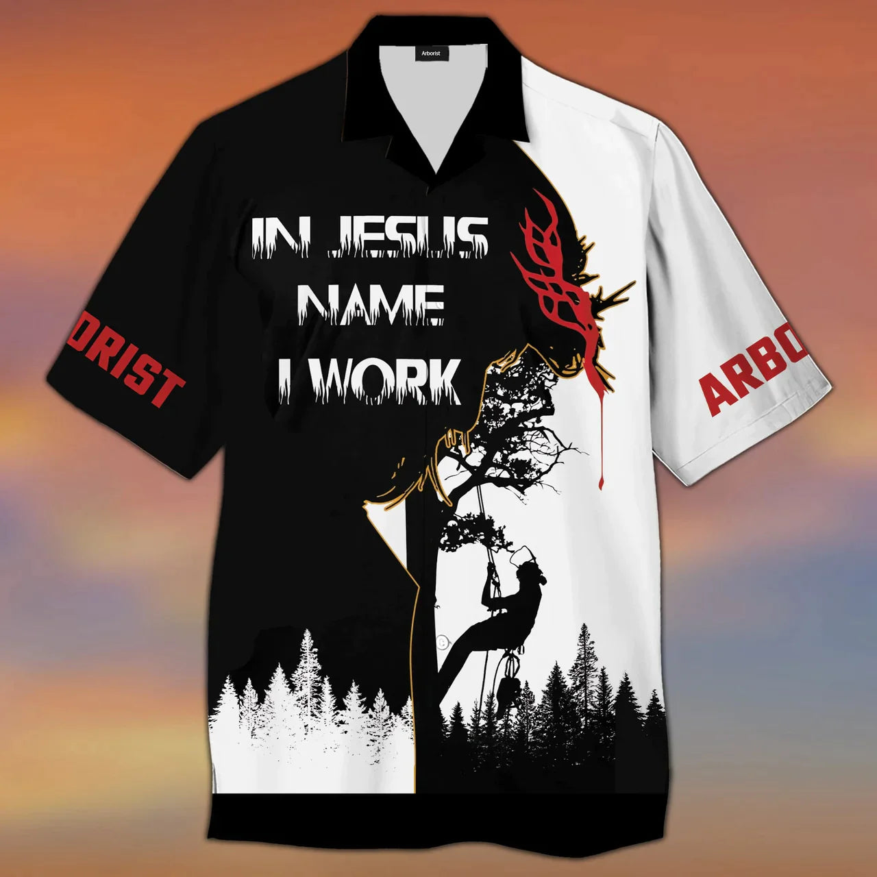 In Jesus Name I Work Arborist Aloha - Hawaiian Shirt