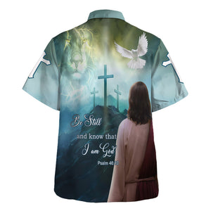 Jesus Be Still And Know That I Am God Blue - Hawaiian Shirt