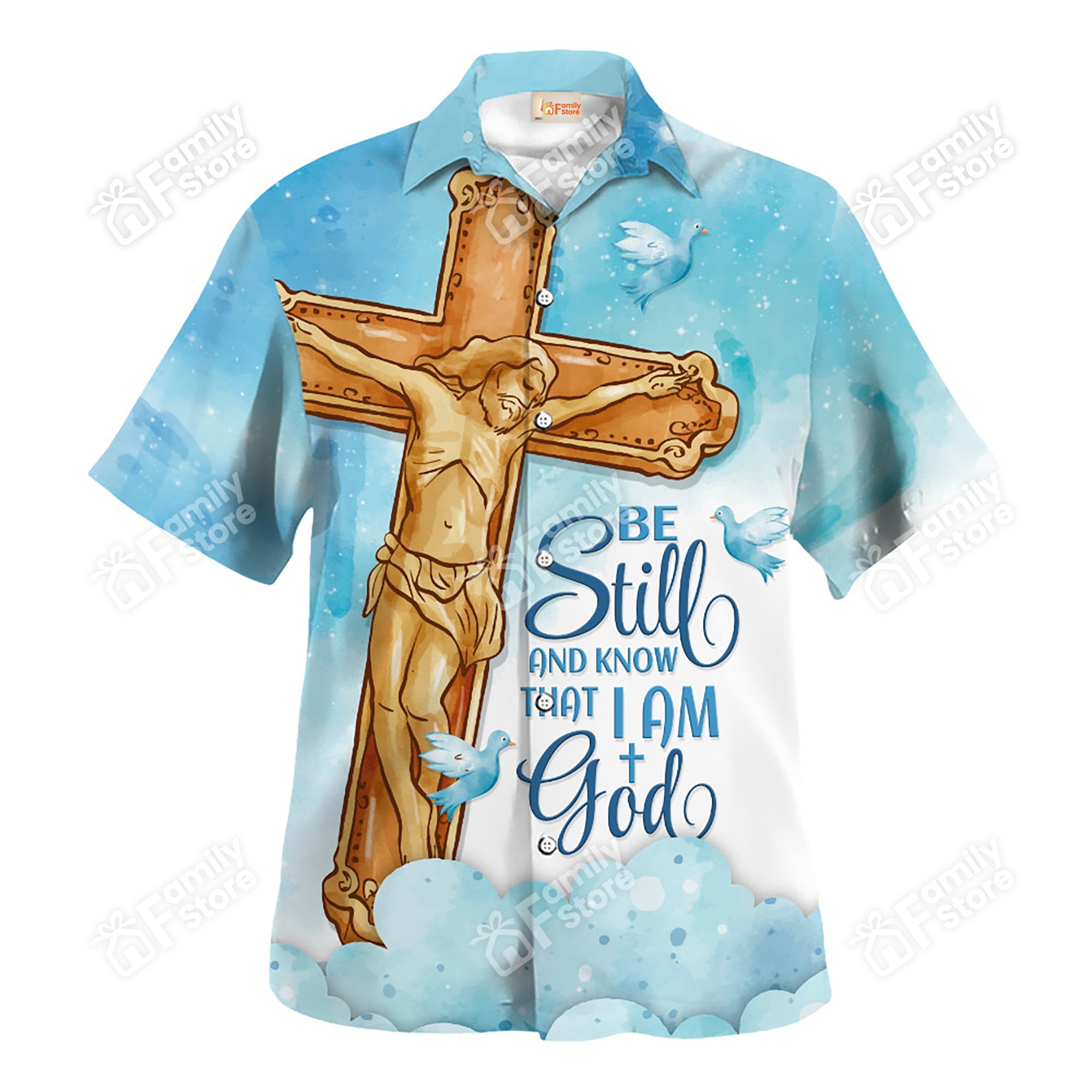 Jesus Be Still And Know That I Am God Blue Sky - Hawaiian Shirt