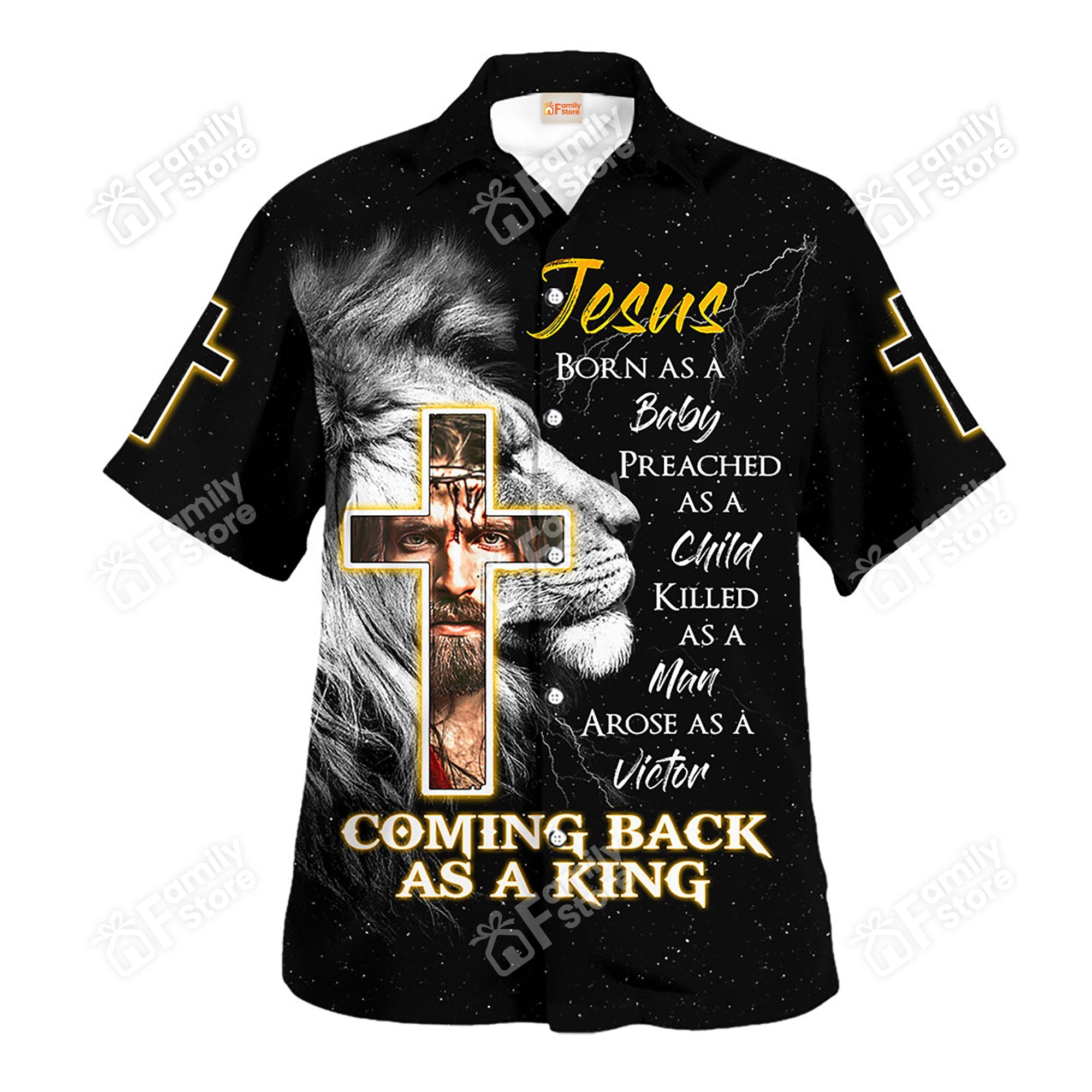 Jesus Born As A Baby Preached As A Child Killedas A Man - Hawaiian Shirt