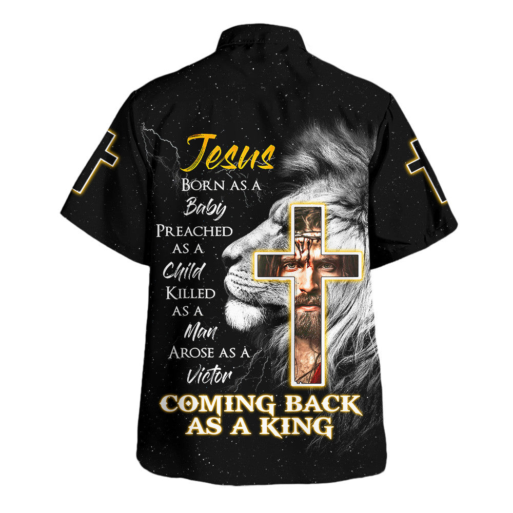 Jesus Born As A Baby Preached As A Child Killedas A Man - Hawaiian Shirt