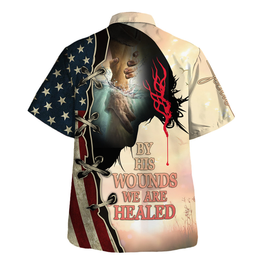 Jesus By His Wounds We Are Healed - Hawaiian Shirt