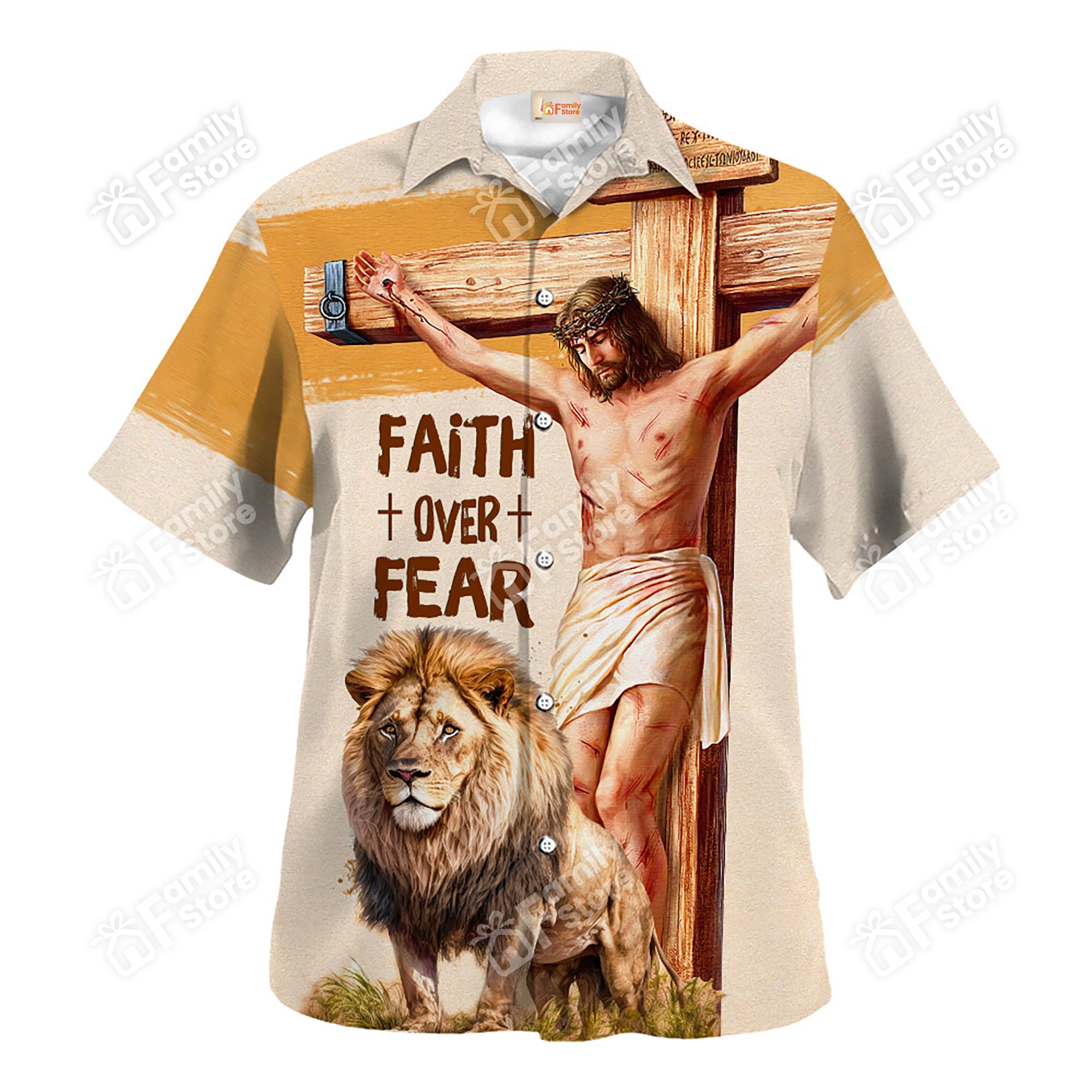 Jesus Faith Over Fear Lion Ccrucifixion Of God - Hawaiian Shirt