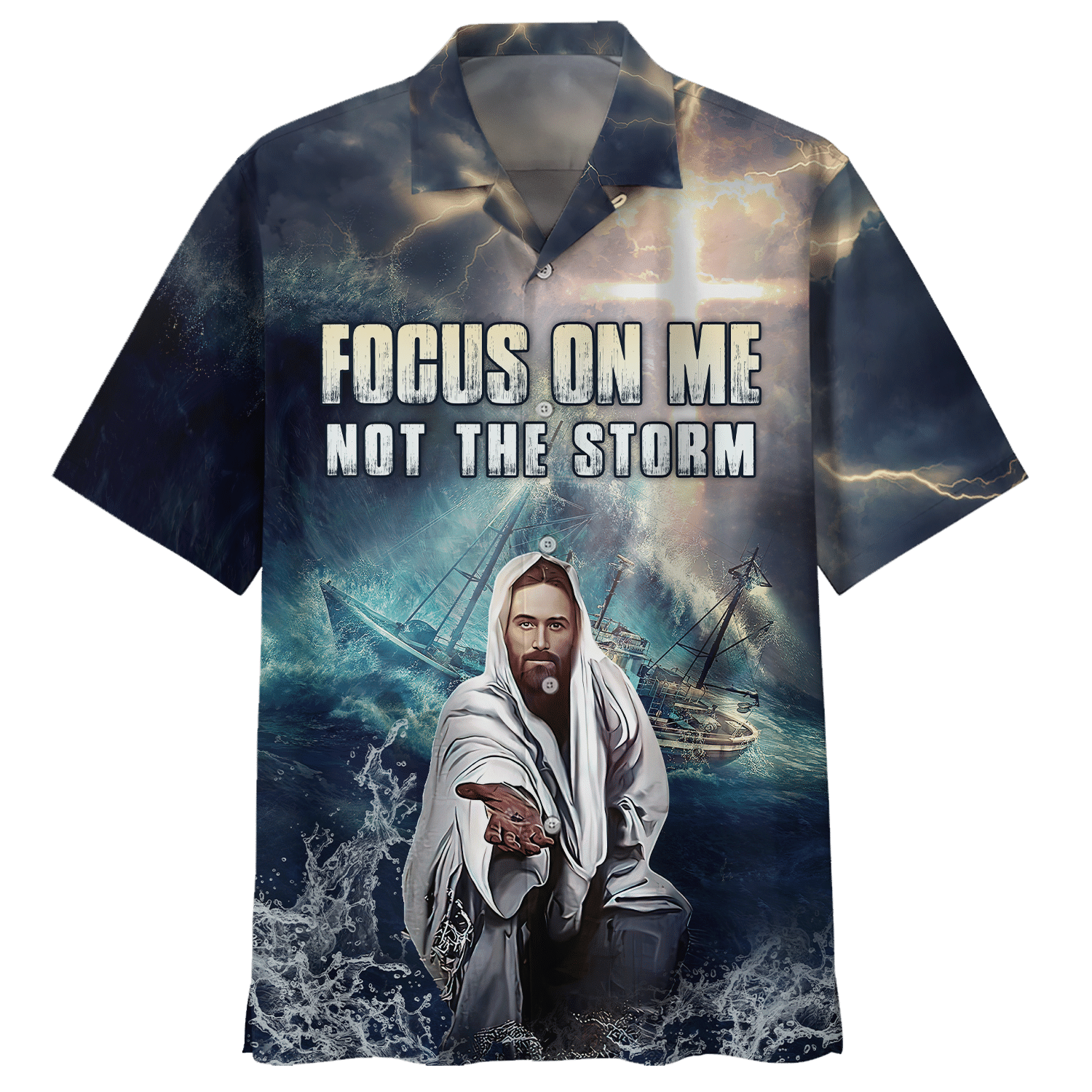 Jesus Focus On Me Not The Storm - Hawaiian Shirt