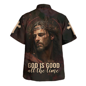 Jesus God Is Good All The Time - Hawaiian Shirt