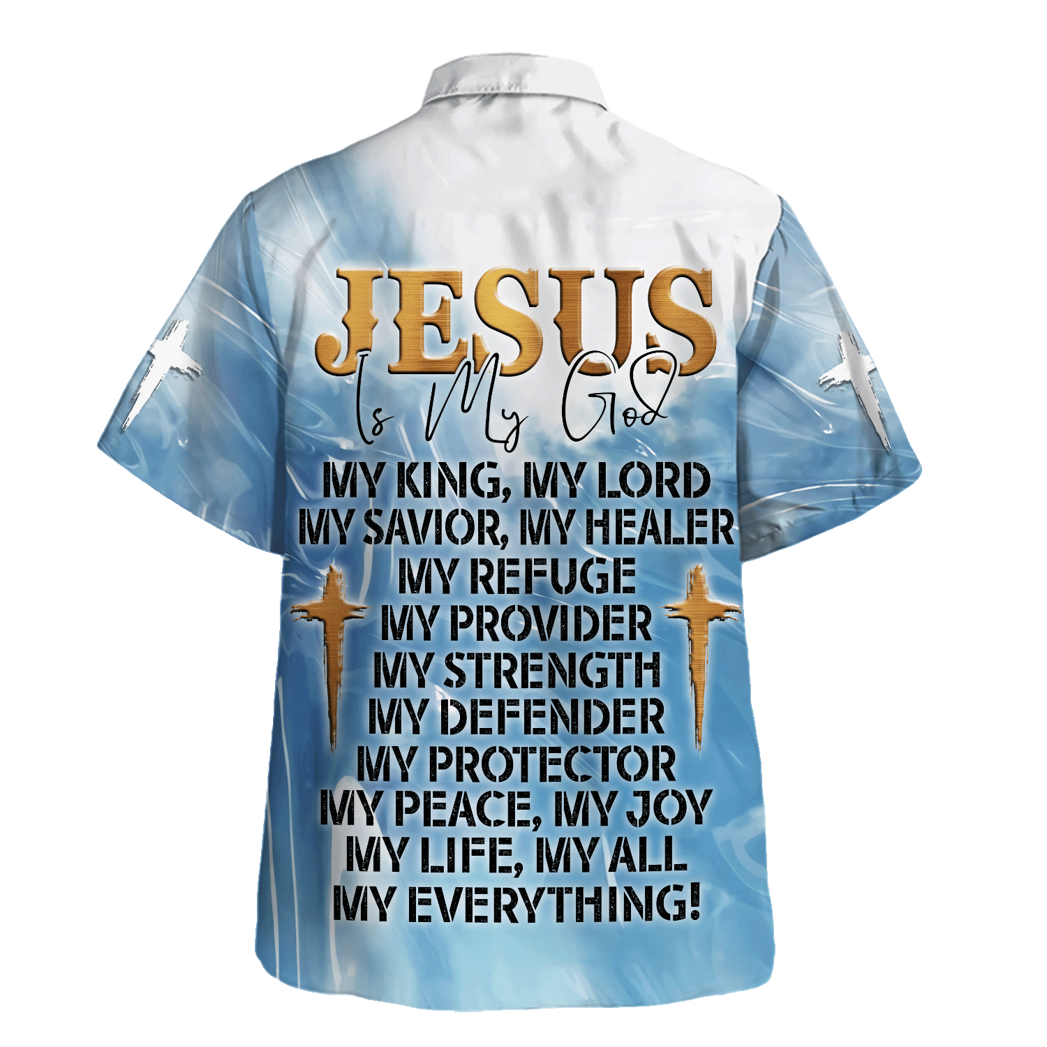 Jesus My Life, My All My Everything - Hawaiian Shirt