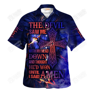 Jesus The Devil Saw Me With My Head Down - Hawaiian Shirt