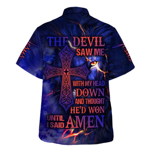 Jesus The Devil Saw Me With My Head Down - Hawaiian Shirt