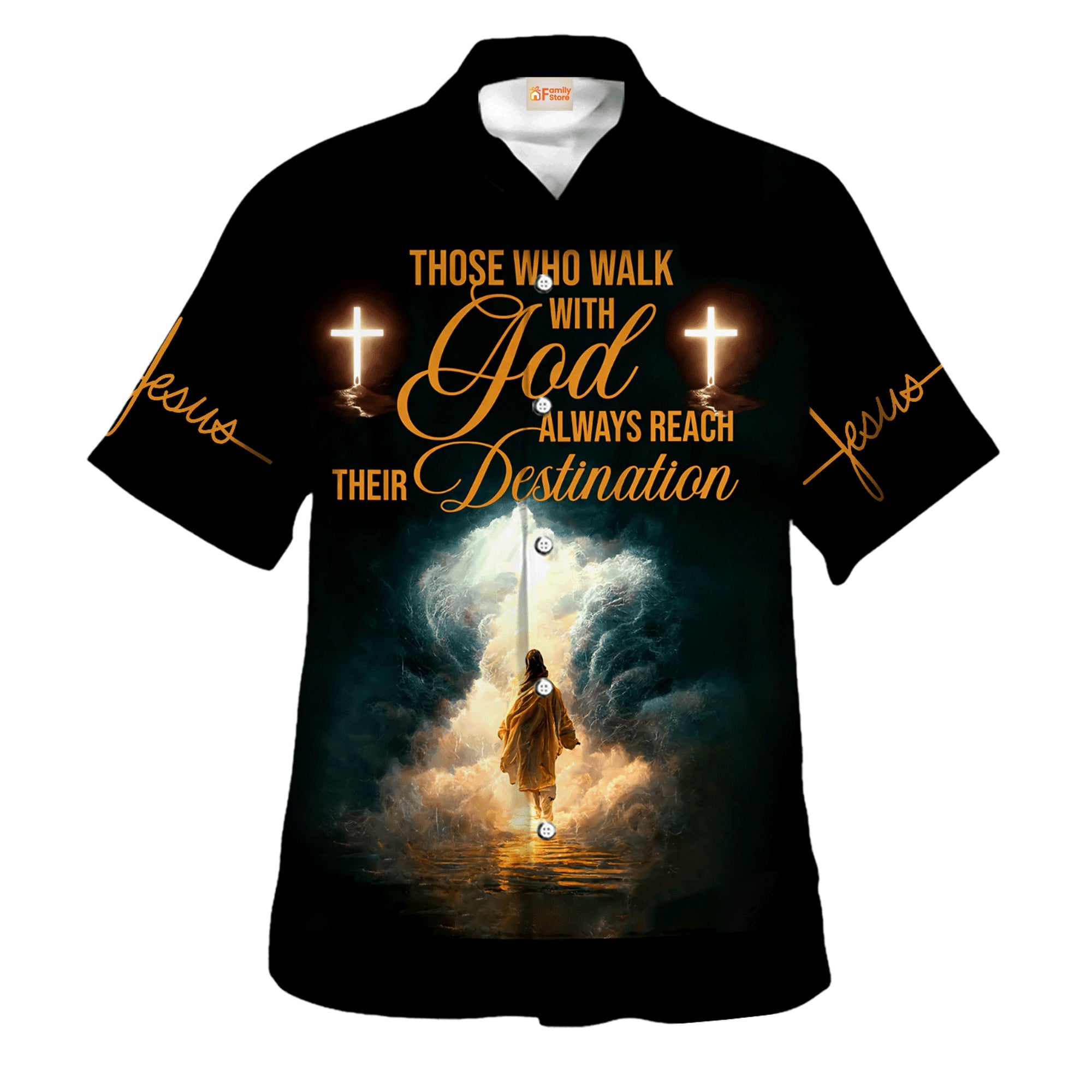 Jesus Those Who Walk With God Always Reach Their Destination - Hawaiian Shirt