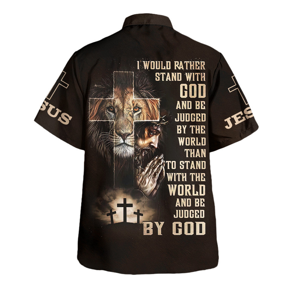 Jesus To Stand With The World And Be Judged God - Hawaiian Shirt