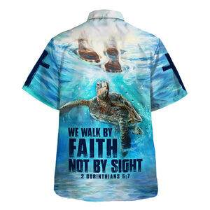 Jesus We Walk By Faith Not By Sight Turtle - Hawaiian Shirt