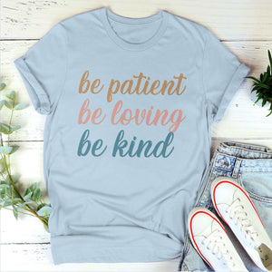 Christian Unisex T-shirt - Be Patient, Be Loving, Be Kind pt10