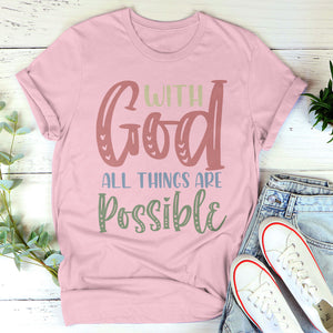 Lovely Unisex T-shirt - With God All Things Are Possible pt02