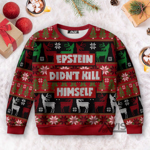 Epstein Didn't Kill Himself Ugly Christmas Sweater