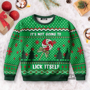 It's Not Going To Lick Itself Ugly Christmas Sweater