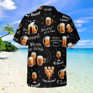 Beer Born To Drink Hawaiian Shirt