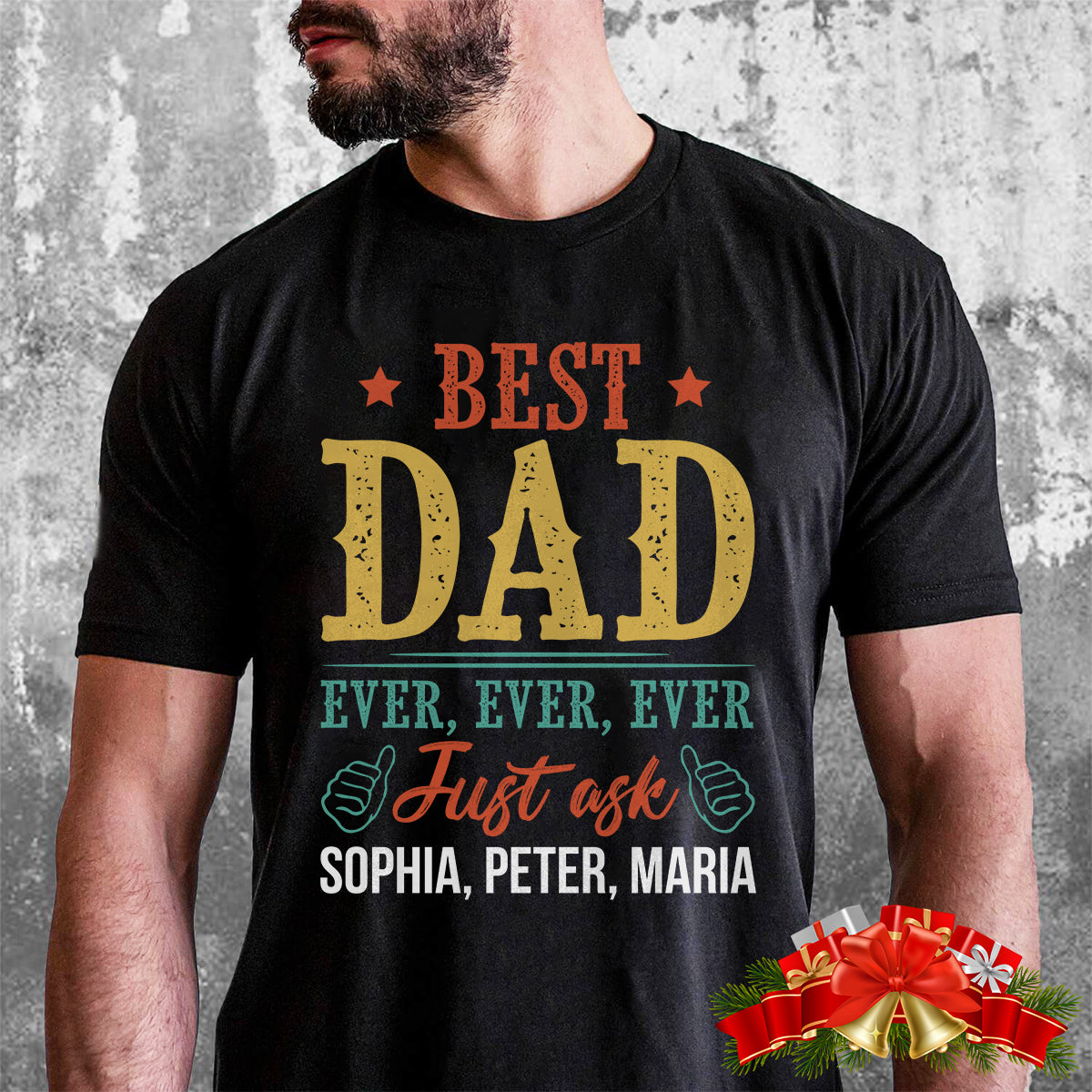 Best Dad Ever Just Ask Family - Gift For Dad - Personalized Unisex Shirt