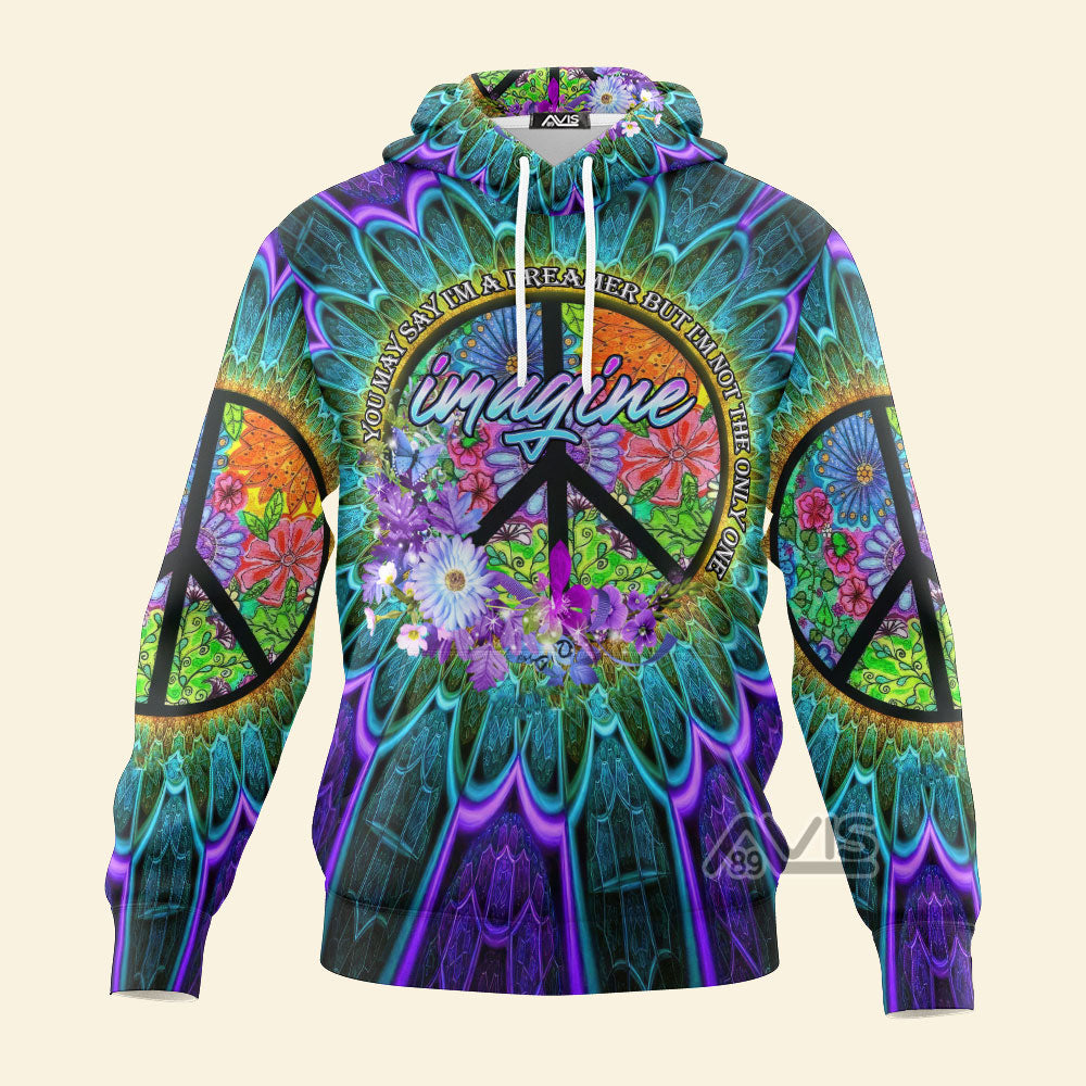 Avis89 Hippie You May Say I'M A Dreamer But I'M Not The Only One - Hoodie