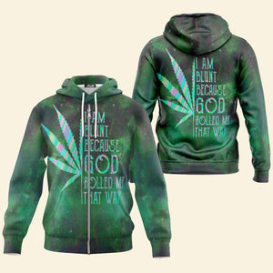 Hippie I Am Blunt Because God Rolled Me That Way - Hoodie