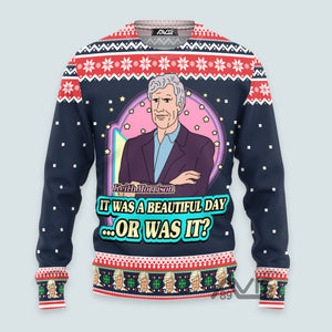 Keith Morrison It Was A Beautiful Day Or Christmas - Ugly Sweater