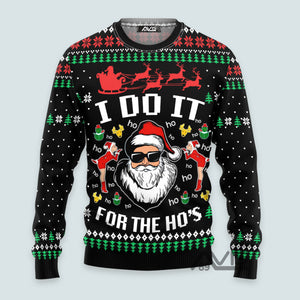 Santa Claus I Do It For The Ho’s - Ugly Sweater