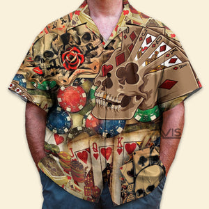 Poker Gambling Life Is Like A Poker Game - Hawaiian Shirt