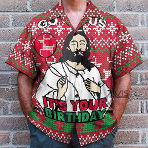 Christmas Go Jesus It's Your Birthday - Hawaiian Shirt