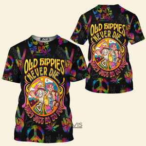 Old Hippie Never Die, They Just Go To Pot - T-Shirt