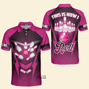 Avis89 This Is How I Roll Pink Bowling - Men Polo Shirt 