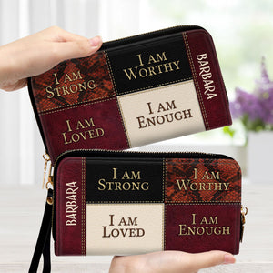 I Am Strong, I Am Worthy - Unique Personalized Clutch Purses - AT4080815