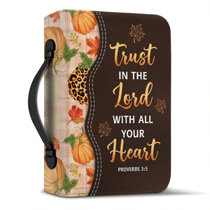 Trust In The Lord With All Your Heart Proverbs 3 5 - Leather Bible Cover