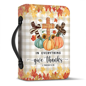 In Everything Give Thanks 1 Thessalonians 5 18 - Leather Bible Cover