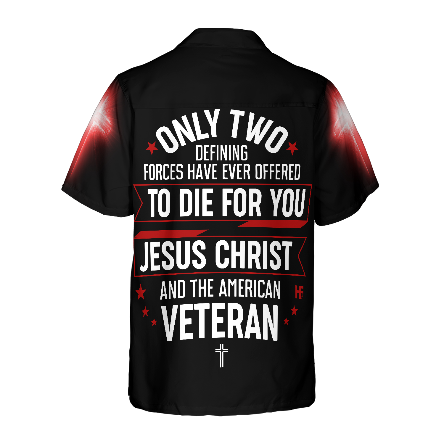 Veteran Only Two Defining Forces Have Ever Offered To Die For You - Hawaiian Shirt