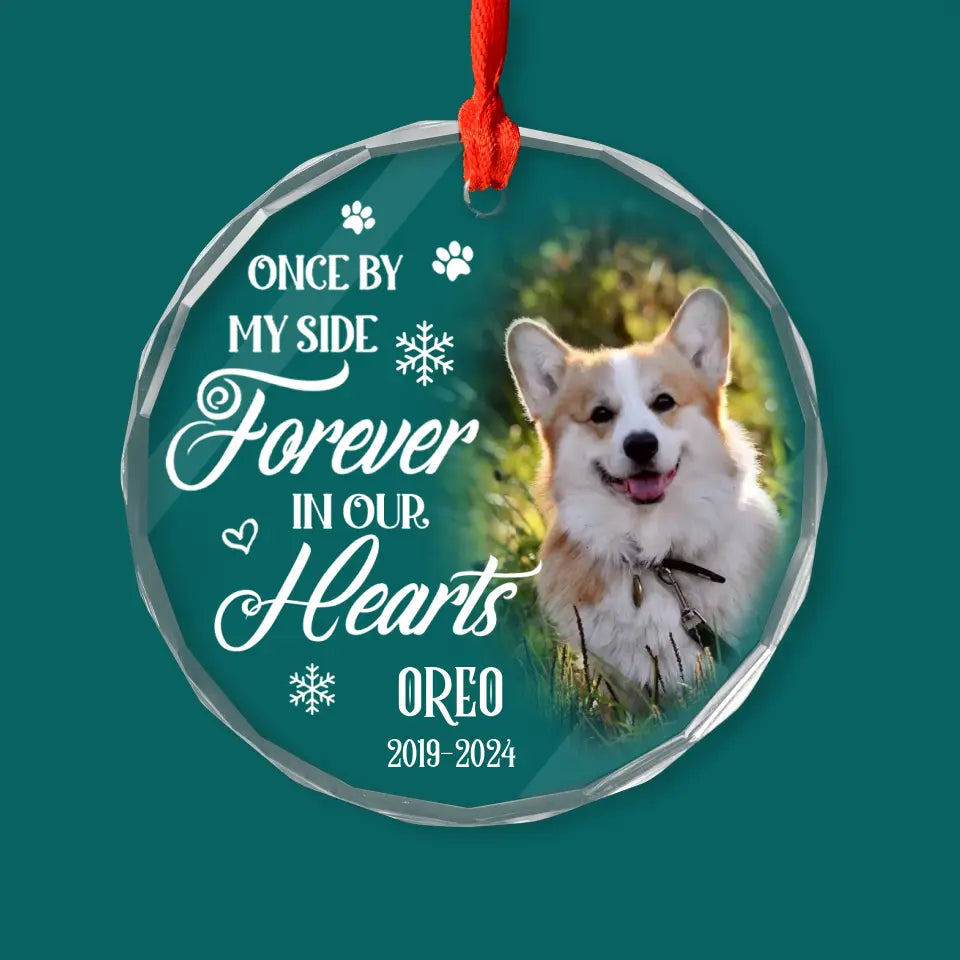 Once By My Side Forever In Our Hearts - Pet Memorial - Personalized Photo Glass Ornament DN100