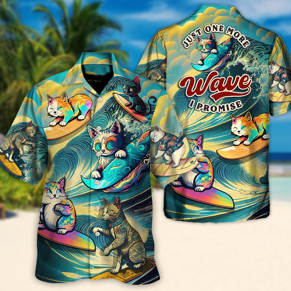 Surfing Funny Cat Just One More Wave I Promise Lover - Hawaiian Shirt