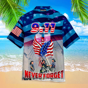 USA We Will Never Forget 911 Day - Hawaiian Shirt