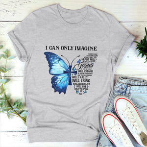 I Can Only Imagine - Classsic Christian Unisex T-shirt 2DTNAM1011