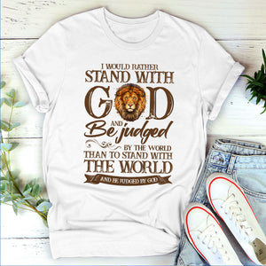 I Would Rather Stand With God Unisex T-shirt NUHN268